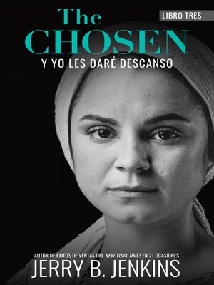 cover image of The Chosen – Y yo les daré descanso
